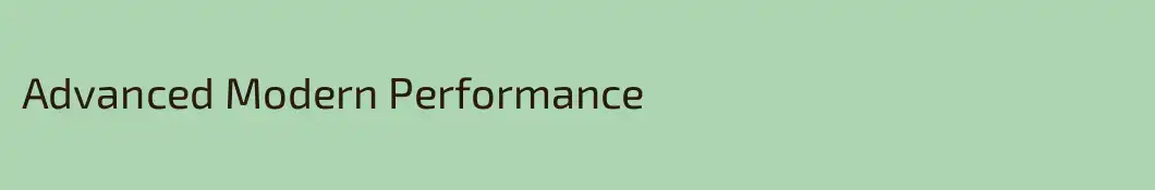 Advanced Modern Performance